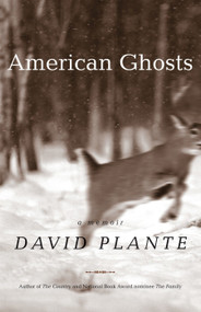 American Ghosts (A Memoir) by David Plante, 9780807072653