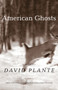 American Ghosts (A Memoir) by David Plante, 9780807072653