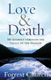 Love & Death (My Journey through the Valley of the Shadow) by Forrest Church, 9780807072974