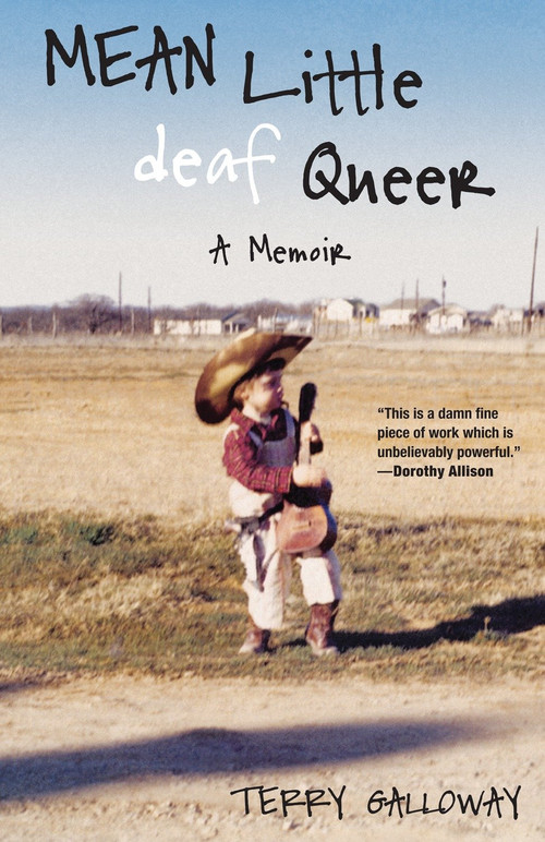 Mean Little deaf Queer (A Memoir) by Terry Galloway, 9780807073315