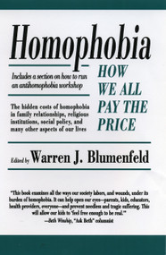 Homophobia (How We All Pay the Price) by Warren Blumenfeld, 9780807079195