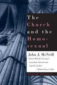The Church and the Homosexual (Fourth Edition) by John J. McNeill, 9780807079317