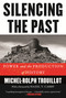 Silencing the Past (Power and the Production of History) by Michel-Rolph Trouillot, 9780807080535