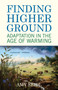 Finding Higher Ground (Adaptation in the Age of Warming) by Amy Seidl, 9780807084991