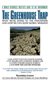 The Greenhouse Trap (What We're Doing to the Atmosphere and How We Can Slow Global Warming) by Francesca Lyman, 9780807085035