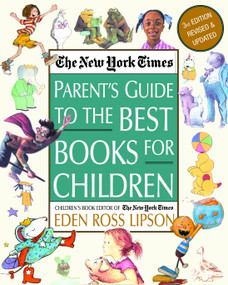 The New York Times Parent's Guide to the Best Books for Children (3rd Edition Revised and Updated) by Eden Ross Lipson, 9780812930184