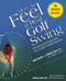 How to Feel a Real Golf Swing (Mind-Body Techniques from Two of Golf's Greatest Teachers) by Bob Toski, Davis Love, Jr., Robert Carney, 9780812930283