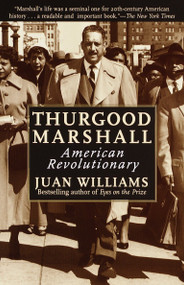 Thurgood Marshall (American Revolutionary) by Juan Williams, 9780812932997