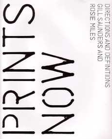 Prints Now (Directions and Definitions) by Rosie Miles, Gill Saunders, 9781851774807