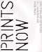Prints Now (Directions and Definitions) by Rosie Miles, Gill Saunders, 9781851774807
