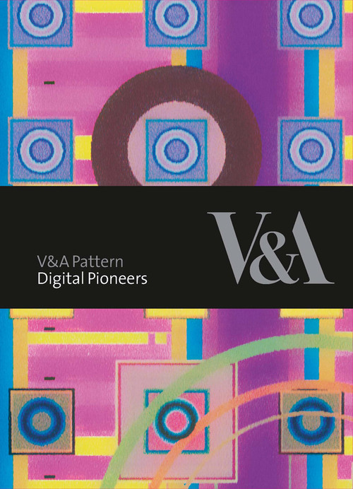 V&A Pattern: Digital Pioneers ((Hardcover with CD)) by Honor  Beddard, Douglas Dodds, 9781851775873