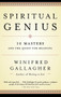 Spiritual Genius (10 Masters and the Quest for Meaning) by Winifred Gallagher, 9780812967180