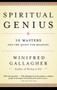 Spiritual Genius (10 Masters and the Quest for Meaning) by Winifred Gallagher, 9780812967180