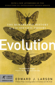 Evolution (The Remarkable History of a Scientific Theory) by Edward J. Larson, 9780812968491