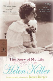 The Story of My Life (The Restored Edition) by Helen Keller, James Berger, 9780812968866