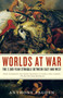 Worlds at War (The 2,500-Year Struggle Between East and West) by Anthony Pagden, 9780812968903