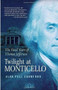 Twilight at Monticello (The Final Years of Thomas Jefferson) by Alan Pell Crawford, 9780812969467