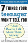 7 Things Your Teenager Won't Tell You (And How to Talk About Them Anyway) by Jenifer Lippincott, Robin M. Deutsch, Ph.D., 9780812969597
