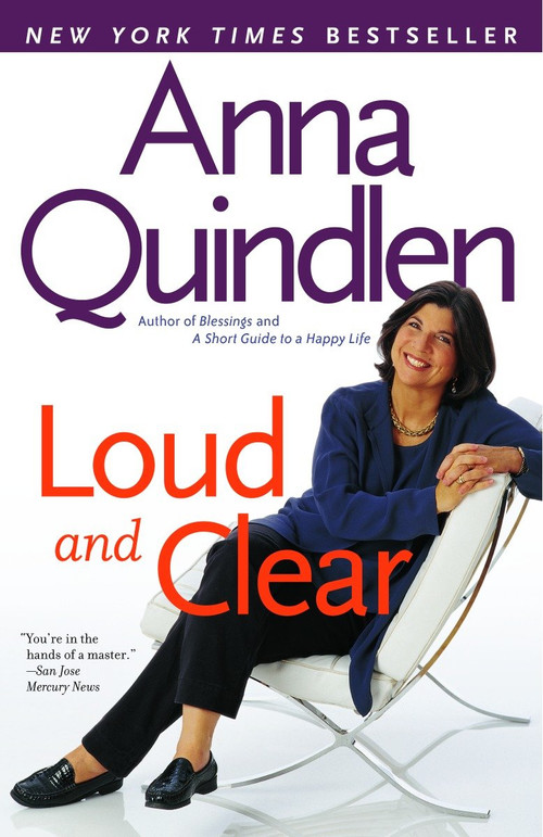 Loud and Clear by Anna Quindlen, 9780812970272