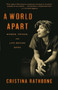 A World Apart (Women, Prison, and Life Behind Bars) by Cristina Rathbone, 9780812971095
