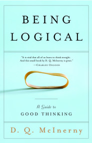 Being Logical (A Guide to Good Thinking) by D.Q. McInerny, 9780812971156