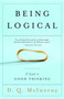 Being Logical (A Guide to Good Thinking) by D.Q. McInerny, 9780812971156