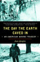 The Day the Earth Caved In (An American Mining Tragedy) by Joan Quigley, 9780812971309