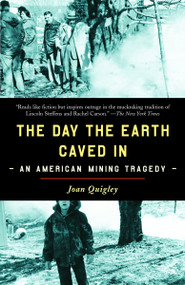 The Day the Earth Caved In (An American Mining Tragedy) by Joan Quigley, 9780812971309