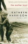 The Mother Knot (A Memoir) by Kathryn Harrison, 9780812971507
