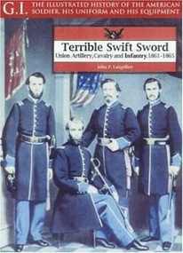Terrible Swift Sword (Union Artillery, Cavalry and Infantry, 1861-1865) by Christopher Anderson, 9781853674051