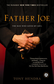 Father Joe (The Man Who Saved My Soul) by Tony Hendra, 9780812972344