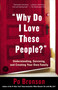 "Why Do I Love These People?" (Understanding, Surviving, and Creating Your Own Family) by Po Bronson, 9780812972429