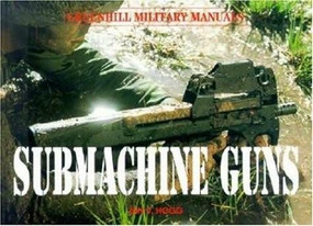 Submachine Guns by Ian Hogg, 9781853674488