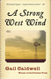 A Strong West Wind (A Memoir) by Gail Caldwell, 9780812972566