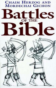 Battles Of The Bible by Chaim Herzog, Mordechai Gichon, 9781853674778