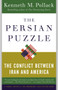 The Persian Puzzle (The Conflict Between Iran and America) by Kenneth Pollack, 9780812973365