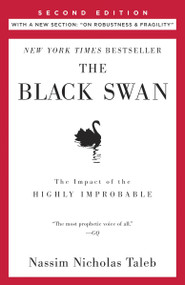 The Black Swan: Second Edition (The Impact of the Highly Improbable: With a new section: "On Robustness and Fragility") by Nassim Nicholas Taleb, 9780812973815