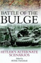 Battle of the Bulge (Hitler's Alternate Scenarios) by Peter Tsouras, 9781853676079