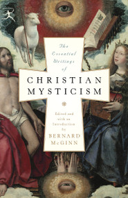 The Essential Writings of Christian Mysticism by Bernard McGinn, 9780812974218