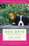 Dog Days (Dispatches from Bedlam Farm) by Jon Katz, 9780812974355