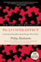 The Lucifer Effect (Understanding How Good People Turn Evil) by Philip Zimbardo, 9780812974447