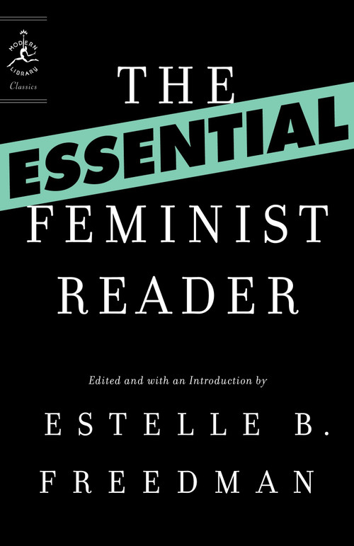 The Essential Feminist Reader by Estelle Freedman, 9780812974607