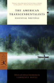 The American Transcendentalists (Essential Writings) by Lawrence Buell, Ralph Waldo Emerson, Henry David Thoreau, Margaret Fuller, Nathaniel Hawthorne, 9780812975093