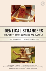 Identical Strangers (A Memoir of Twins Separated and Reunited) by Elyse Schein, Paula Bernstein, 9780812975659