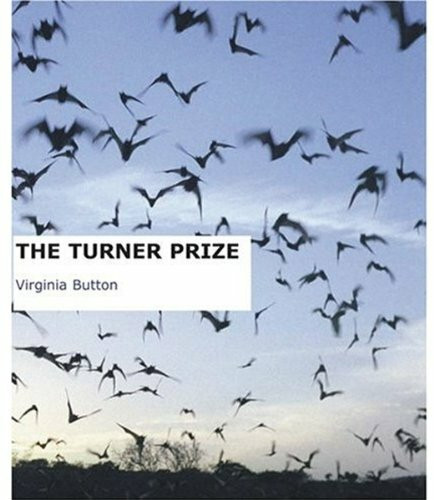 The Turner Prize: 2005 by Virginia Button, 9781854376183