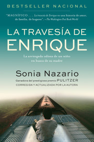 La Travesia de Enrique (La arriesgada odisea de un niño en busca de su madre) (Spanish Edition) by Sonia Nazario, Ana V. Ras, 9780812975802