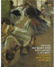 Degas, Sickert and Toulouse-Lautrec (London and Paris 1870-1910) by Anna Gruetzner Robins, Richard Thomson, 9781854376343