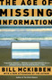 The Age of Missing Information by Bill McKibben, 9780812976076