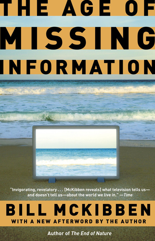 The Age of Missing Information by Bill McKibben, 9780812976076