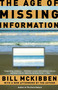 The Age of Missing Information by Bill McKibben, 9780812976076